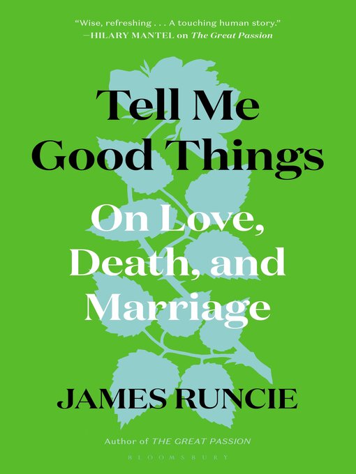 Title details for Tell Me Good Things by James Runcie - Available